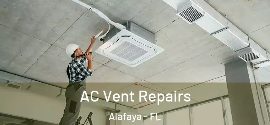  AC Vent Repairs Alafaya - FL