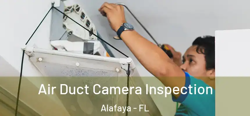 Air Duct Camera Inspection Alafaya - FL