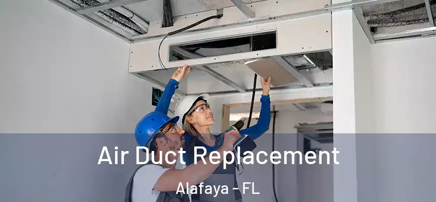 Air Duct Replacement Alafaya - FL