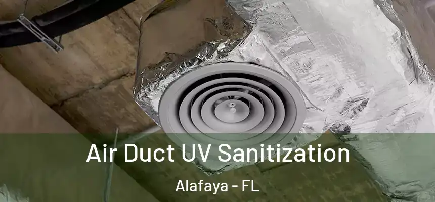 Air Duct UV Sanitization Alafaya - FL