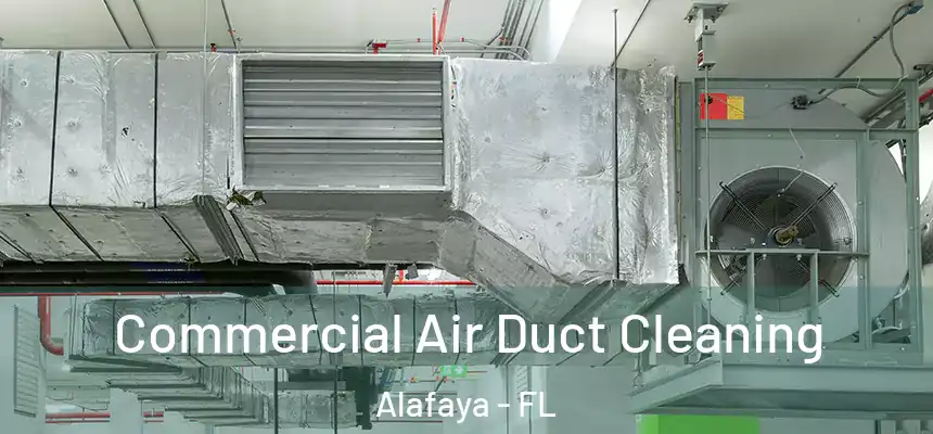 Commercial Air Duct Cleaning Alafaya - FL