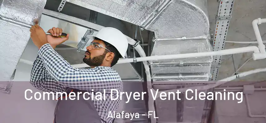 Commercial Dryer Vent Cleaning Alafaya - FL