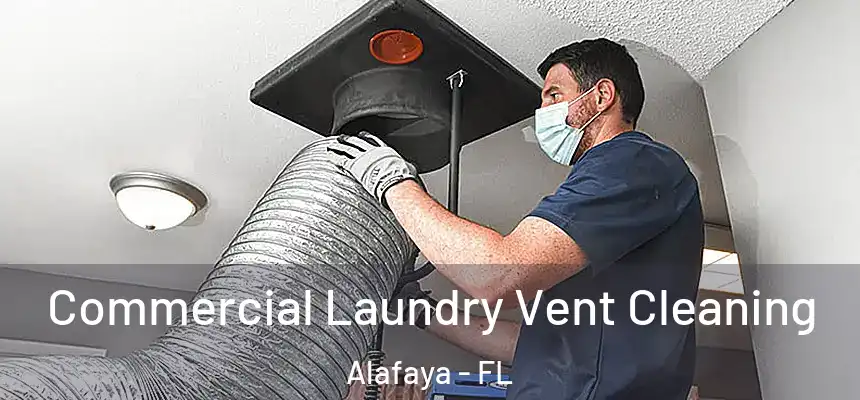Commercial Laundry Vent Cleaning Alafaya - FL