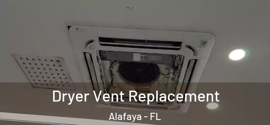 Dryer Vent Replacement Alafaya - FL