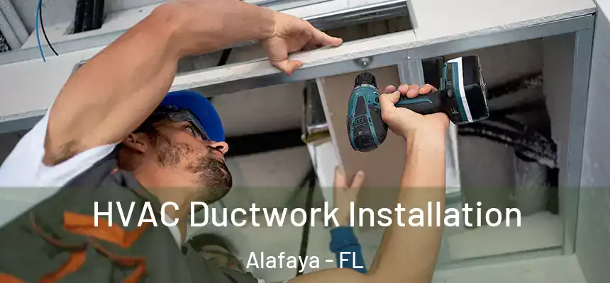 HVAC Ductwork Installation Alafaya - FL