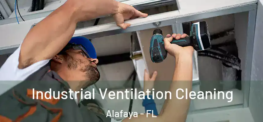 Industrial Ventilation Cleaning Alafaya - FL