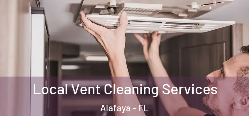 Local Vent Cleaning Services Alafaya - FL