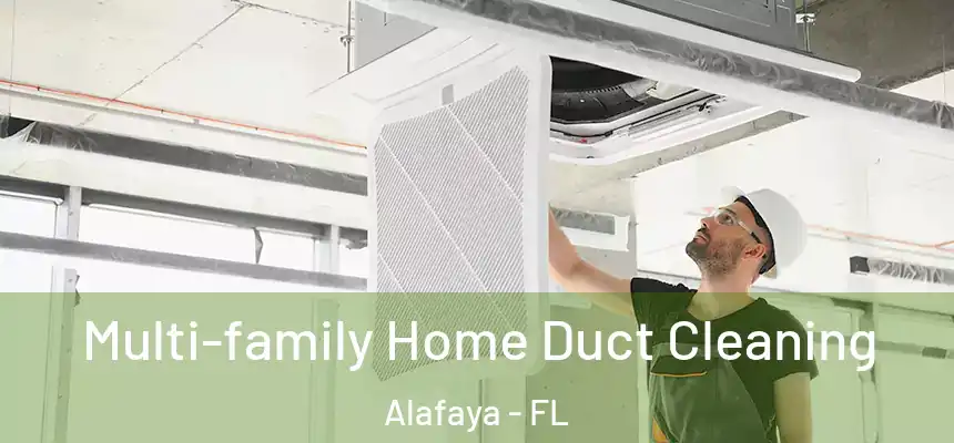 Multi-family Home Duct Cleaning Alafaya - FL