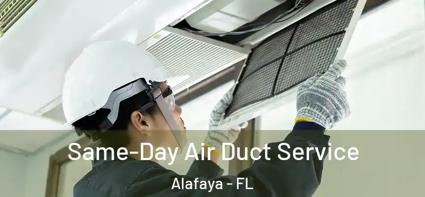 Same-Day Air Duct Service Alafaya - FL