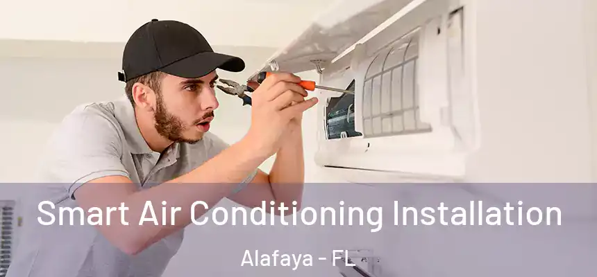Smart Air Conditioning Installation Alafaya - FL