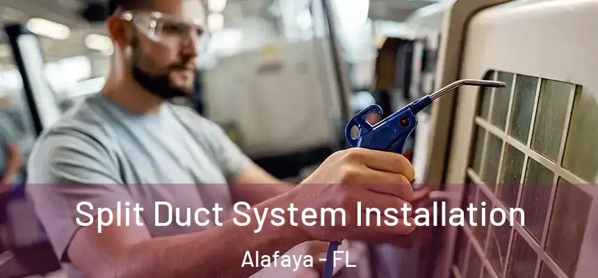 Split Duct System Installation Alafaya - FL