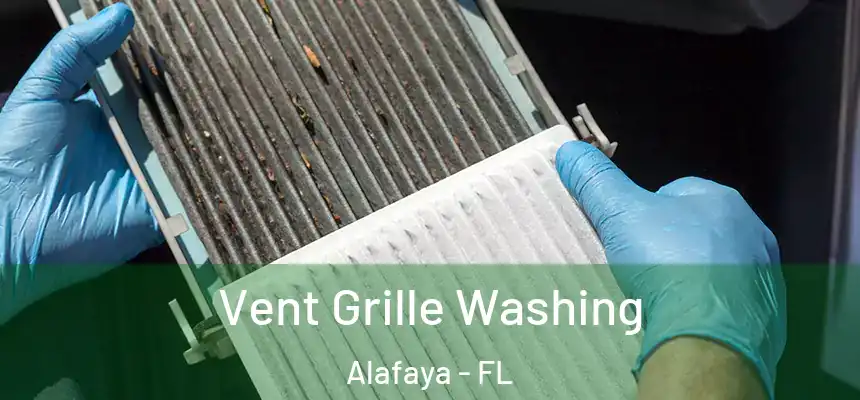 Vent Grille Washing Alafaya - FL