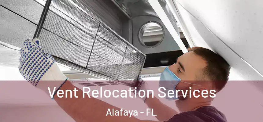 Vent Relocation Services Alafaya - FL